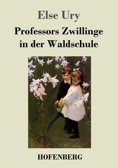 Professors Zwillinge in der Waldschule - Ury, Else