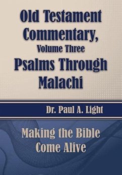 Old Testament Commentary, Psalms Through Malachi - Light, Paul A.