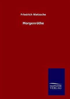 Morgenröthe - Nietzsche, Friedrich