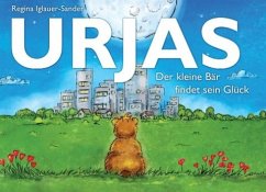 Urjas - Der kleine Bär findet sein Glück (eBook, ePUB) - Iglauer-Sander, Regina