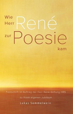 Wie Herr René zur Poesie kam (eBook, ePUB) - Semmelwein, Lukas