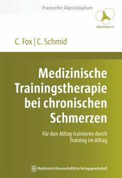 Medizinische Trainingstherapie bei chronischen Schmerzen (eBook, ePUB) - Fox, Christoph; Schmid, Carsten