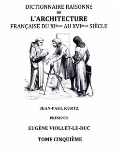 Dictionnaire Raisonné de l'Architecture Française du XIe au XVIe siècle Tome V (eBook, ePUB)