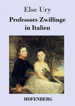 Professors Zwillinge in Italien - Ury, Else