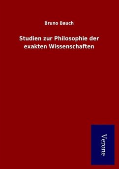 Studien zur Philosophie der exakten Wissenschaften - Bauch, Bruno