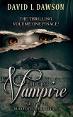 The First Vampire (The Blood Dynasty Chronicles, #6) (eBook, ePUB)