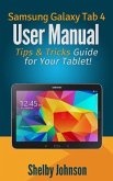 Samsung Galaxy Tab 4 User Manual: Tips & Tricks Guide for Your Tablet! (eBook, ePUB)
