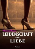 Leidenschaft der Liebe (eBook, PDF)