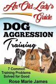 Dog Aggression Training: 7 Common Training Problems Solved for Good (eBook, ePUB)