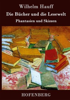 Die Bücher und die Lesewelt - Hauff, Wilhelm