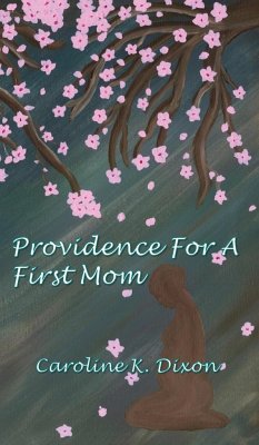 Providence for a First Mom - Dixon, Caroline K.