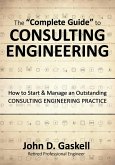 The "Complete" Guide to CONSULTING ENGINEERING