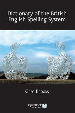 Dictionary of the British English Spelling System - Brooks, Greg