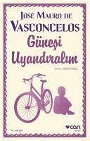 Günesi Uyandiralim - Vasconcelos, Jose Mauro de