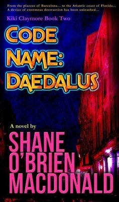 Code Name: Daedalus (Kiki Claymore, #2) (eBook, ePUB) - MacDonald, Shane O'Brien
