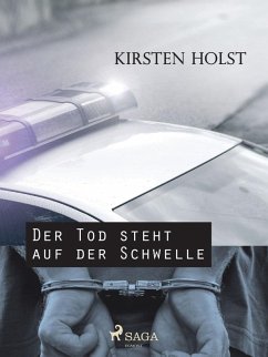 Der Tod steht auf der Schwelle (eBook, ePUB) - Holst, Kirsten