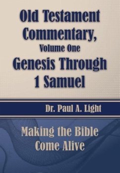 Old Testament Commentary, Genesis Through 1 Samuel - Light, Paul A.