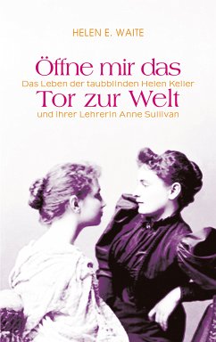 Öffne mir das Tor zur Welt (eBook, ePUB) - Waite, Helen