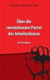 Über die revolutionäre Partei der Arbeiterklasse (eBook, ePUB)