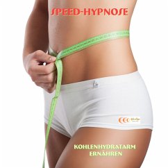 Speed-Hypnose - kohlenhydratarm ernähren (MP3-Download) - Bauer, Michael