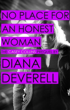 No Place for an Honest Woman (Casey Collins International Thrillers) (eBook, ePUB) - Deverell, Diana