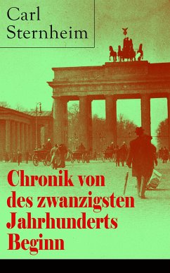 Chronik von des zwanzigsten Jahrhunderts Beginn (eBook, ePUB) - Sternheim, Carl