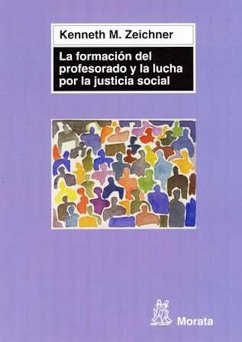 La formación del profesorado y la lucha por la justicia social (eBook, ePUB) - Zeichner, Kenneth M.