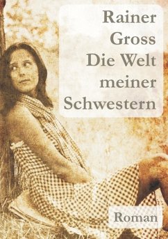 Die Welt meiner Schwestern (eBook, ePUB) - Gross, Rainer