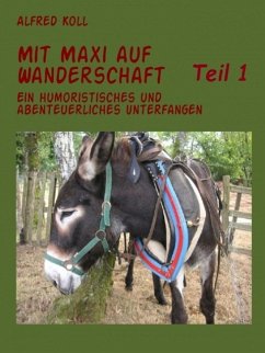 Mit Maxi auf Wanderschaft Teil 1 (eBook, ePUB) - Koll, Alfred; VAseB, Gruppe