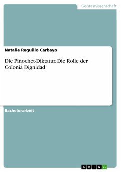 Die Pinochet-Diktatur. Die Rolle der Colonia Dignidad (eBook, ePUB)