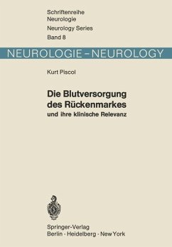 Die Blutversorgung des Rückenmarkes und ihre klinische Relevanz. Schriftenreihe Neurologie ; Bd. 8 - Piscol, Kurt