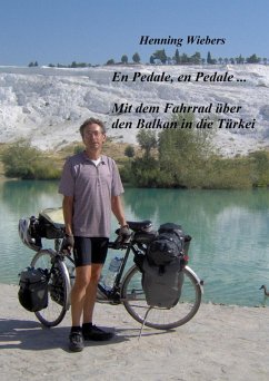 En Pédale, en Pédale - Mit dem Fahrrad über den Balkan in die Türkei (eBook, ePUB) - Wiebers, Henning