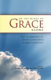 On the Wings of Grace Alone