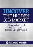 Uncover the Hidden Job Market (eBook, ePUB)