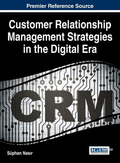 Customer Relationship Management Strategies in the Digital Era - Nas¿r, Süphan
