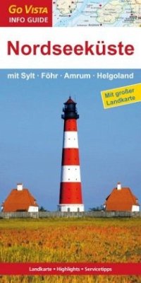 Go Vista Info Guide Reiseführer Nordseeküste mit Sylt, Föhr, Amrum, Helgoland, m. 1 Karte - Fründt, Hans-Jürgen