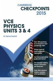 Cambridge Checkpoints Vce Physics Units 3 and 4 2015 - Boydell, Sydney