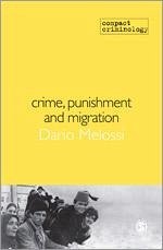 Crime, Punishment and Migration - Melossi, Dario
