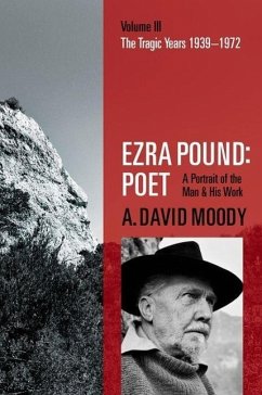 Ezra Pound: Poet - Moody, A David