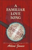 Familiar Love Song (eBook, ePUB) Familiar Love Song (eBook, ePUB)