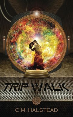 Trip Walk (eBook, ePUB) - Halstead, C. M.
