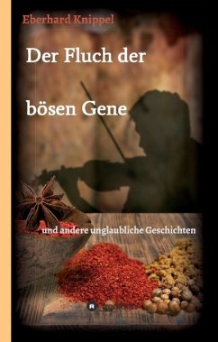 Der Fluch der bösen Gene - Knippel, Eberhard