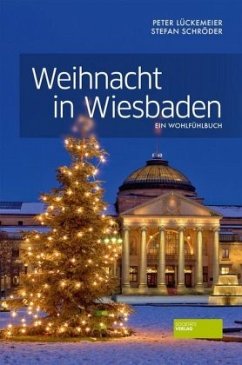 Weihnacht in Wiesbaden - Schröder, Stefan;Lückemeier, Peter