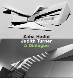 Zaha Hadid, Judith Turner: A Dialogue