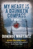 My Heart Is a Drunken Compass: A Memoir