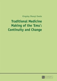 Traditional Medicine Making of the 'Emu': Continuity and Change - Owete, Kingsley I.