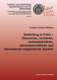 Strafvollzug in Polen - Historische, rechtliche, rechtstatsächliche, menschenrechtliche und international vergleichende Aspekte - Grzywa-Holten, Joanna