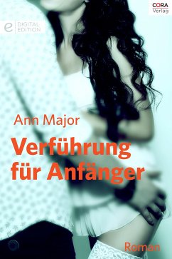 Verführung für Anfänger (eBook, ePUB) - Major, Ann