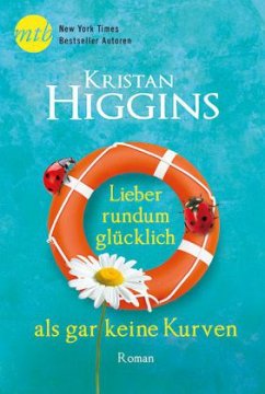 Lieber rundum glücklich als gar keine Kurven / Blue Heron Bd.4 - Higgins, Kristan