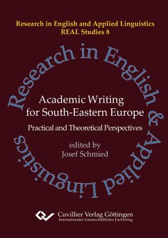 Academic Writing for South Eastern Europe. Practical and Theoretical Perspectives